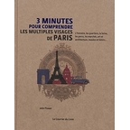 3 minutes pour comprendre les multiples visages de Paris