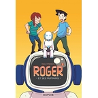 Roger et ses humains T2