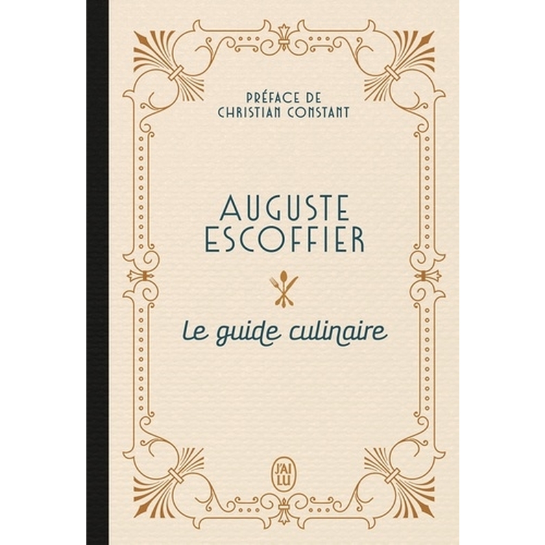 Auguste Escoffier Le guide culinaire