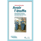 Avoir l'étoffe - A history of professional clothing in France from the 1880s to the present day