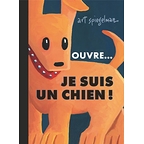 Ouvre... je suis un chien !