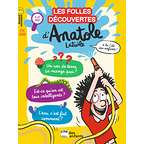 Magazine spécial « Les folles découvertes d'Anatole Latuile à la Cité des enfants »